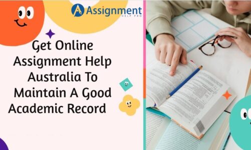 Get Online Assignment Help Australia To Maintain A Good Academic Record