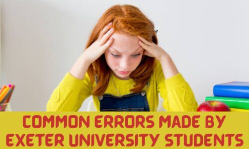 Common Mistakes Students make while Studying in Exeter